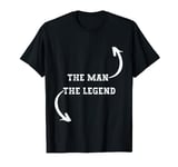 The Man the legend Funny Adult Humor Dirty Jokes T-Shirt