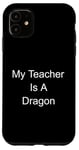 Coque pour iPhone 11 Mon professeur est un dragon