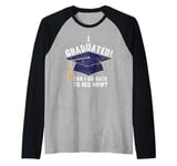 I Graduated Can I Go Back To Bed Now Funny Graduation Raglan Baseball Tee