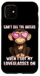 iPhone 11 Can't See The Haters Loveglasses On Monkey Heart Glasses Case