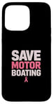 Coque pour iPhone 15 Pro Max Save Motor Boating Soutien contre le cancer du sein Rose Amour Hommes Femmes