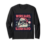 Funny Santa Work Hard Sleigh Hard Sleigher Christmas Cigar Long Sleeve T-Shirt