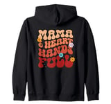 Mama Heart Hands Full Retro Floral Typography Zip Hoodie