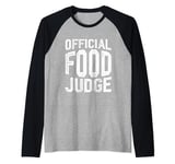 Official Food Judge -- Raglan Baseball Tee