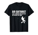 Air Guitarist Music Performer Pantomime Air Guitar Player T-Shirt