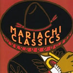 Mariachi Real De San Diego  Mariachi Classics  CD