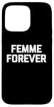 Coque pour iPhone 15 Pro Max T-shirt femme Forever drôle dicton sarcastique humour cool mignon