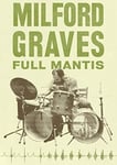 Milford Graves Full Mantis DVD