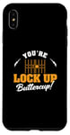 iPhone XS Max You're Lock Up Buttercup Cool Jail Guard Corrections Officer Case