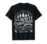 White Christmas Haynes Sisters Wallace And Davis Funny X-Mas T-Shirt