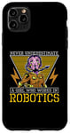 iPhone 11 Pro Max Never Underestimate A Girl Artificial Intelligence Robotics Case