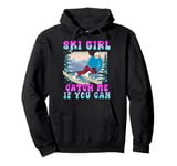 Skiing Kids SKIING GIRL CATCH ME IF YOU CAN Funny Pullover Hoodie