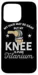 Coque pour iPhone 15 Pro Max My Knee Is Pure Titanium Recovery Chirurgie de remplacement pour genou