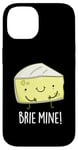 Coque pour iPhone 14 Jeu de mots amusant au fromage Brie Mine