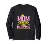 Mom of the little Princess Long Sleeve T-Shirt