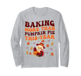 Baking More Than Pumpkin Pie This Year Baby Announcement Long Sleeve T-Shirt