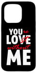 iPhone 15 Pro You're Lost Without Me Married Couple Life Case