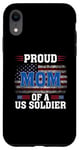 Coque pour iPhone XR Veteran American USA Flag Patriot Proud Mom Of A US Soldier