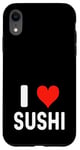 Coque pour iPhone XR I Love Sushi – Cœur – Nourriture Fruits de mer Cuisinier Chef Date Prepare