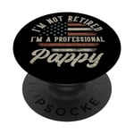 I'm Not Retired I'm A Professional Pappy Funny Retirement PopSockets PopGrip Interchangeable