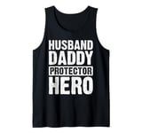 Husband Daddy Protector Hero Gift for Dad Father's Day Bday Tank Top