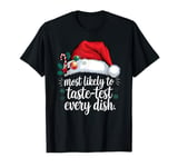 Most Likely To Taste Test Every Dish Funny Family Reunion T-Shirt