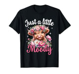 Just A Little Moody Highland Cow Flower Girls Women Cow Farm T-Shirt