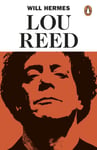 Will Hermes - Lou Reed The King of New York Bok