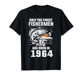 60 Years Old Fisherman The Finest Fishermen Are Born in 1964 T-Shirt