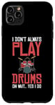 Coque pour iPhone 11 Pro Max Drums Instrument Funny Playing Musical Leçon