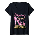 Womens Stepping Into My 8st Birthday Like A Boss Happy Woman Bday V-Neck T-Shirt