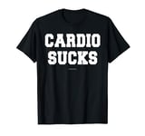 Cardio Sucks T Shirt - Funny Gym Shirts for Men and Women T-Shirt