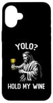 Coque pour iPhone 16 Plus YOLO Hold My Wine Funny Jesus Easter JK BRB Ressurection