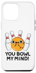 Coque pour iPhone 12 Pro Max You Bowl My Mind Jeu de mots de bowling amusant