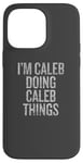 iPhone 14 Pro Max I'm Caleb Doing Caleb Things Funny Vintage Case