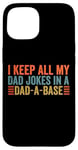 Coque pour iPhone 15 I keep all my dad jokes in a dad a base dad jokes