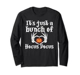 ghost it's just a bunch of hocus pocus Halloween Costume Long Sleeve T-Shirt