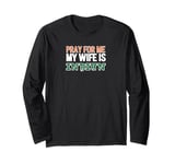 Pray for Me Tee - Married to an Indian Long Sleeve T-Shirt