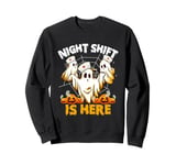 Nurse Ghost Jack O Lantern Halloween Night Shift Is Here Sweatshirt