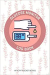 Glucose Monitor Log Book Daily 2 Years Blood Sugar Testing Tracker In Handy 6x9