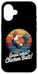 Coque pour iPhone 16 Guess What Chicken Butt Humour Chicken Butt