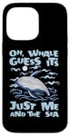 iPhone 14 Pro Max Just Me And The Sea Blue Beluga Cetacea Whale Watching Case