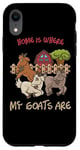 Coque pour iPhone XR Home is where my goats are Farmer Goatherd Goat Farm Animal