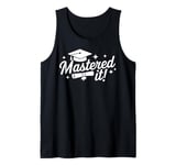 Graduation Mastered It Funny Graduation Party Gift Idea Tank Top