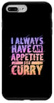 Coque pour iPhone 7 Plus/8 Plus J'ai toujours un appétit pour la nourriture indienne au curry