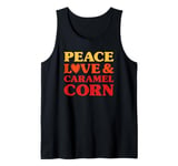 Caramel Corn I Love Caramel Corn Funny Food Tank Top