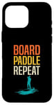 Coque pour iPhone 16 Pro Max Board Paddle Repeat Stand Up Paddleboard SUP