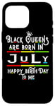 Coque pour iPhone 16 Pro Max Black Queens Are Born In July Funny Women Girl Birthday