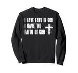 Faith In God Christian Christ God Almighty God Family Sweatshirt