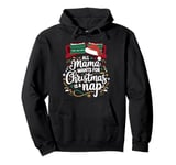 All mama wants for christmas is a nap, tired mom christmas Pullover Hoodie